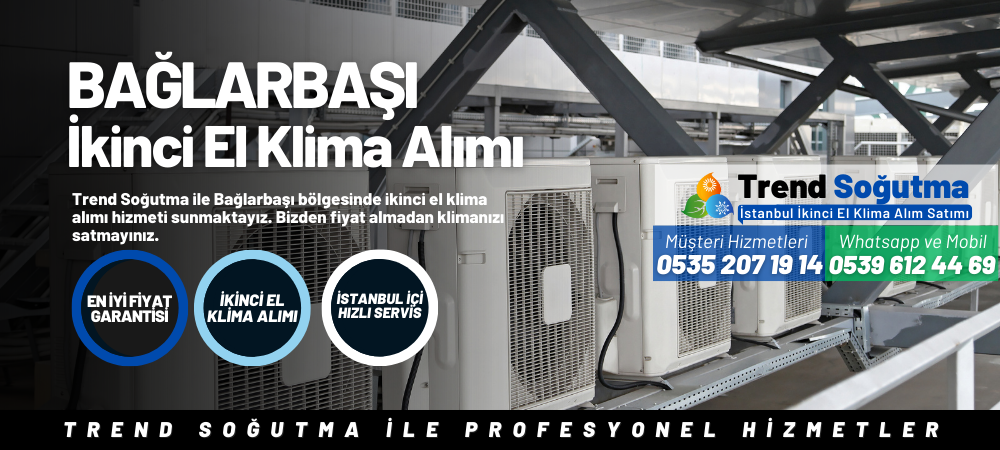 Bağlarbaşı İkinci El Klima Alımı