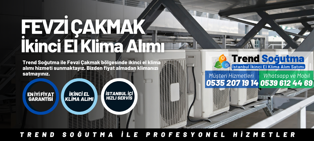 Fevzi Çakmak İkinci El Klima Alımı