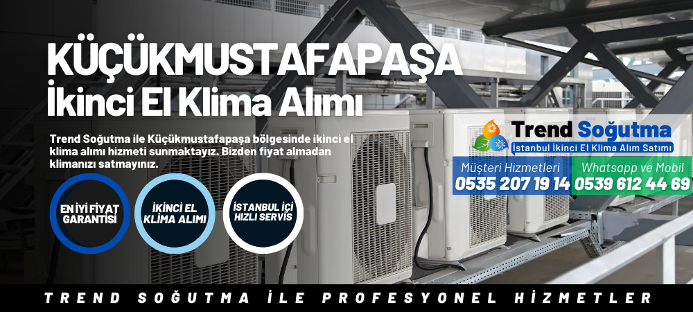 Küçükmustafapaşa İkinci El Klima Alımı