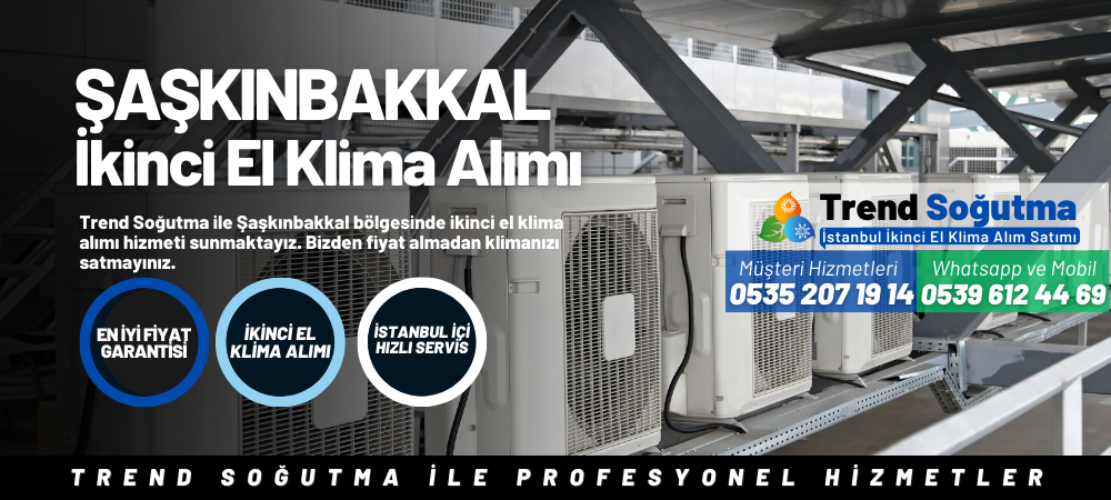 Şaşkınbakkal İkinci El Klima Alımı