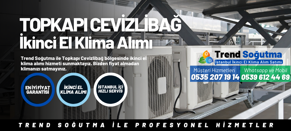 Topkapı / Cevizlibağ İkinci El Klima Alımı